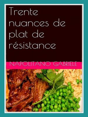 cover image of Trente Nuances De Plat De Résistance